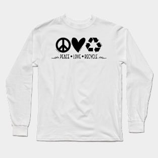 Peace Love Recycle Long Sleeve T-Shirt